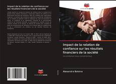 Capa do livro de Impact de la relation de confiance sur les résultats financiers de la société 