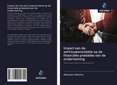 Impact van de vertrouwensrelatie op de financiële prestaties van de onderneming的封面