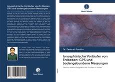 Ionosphärische Vorläufer von Erdbeben: GPS und bodengebundene Messungen kitap kapağı