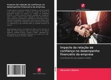 Bookcover of Impacto da relação de confiança no desempenho financeiro da empresa