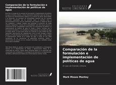 Buchcover von Comparación de la formulación e implementación de políticas de agua