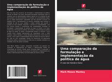 Uma comparação da formulação e implementação da política de água kitap kapağı