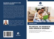 Borítókép a  BILINGUAL IN ARABISCH UND DÄNISCH WERDEN - hoz