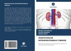 Bookcover of IDIOPATHISCHE RETROPERITONEALE FIBROSE