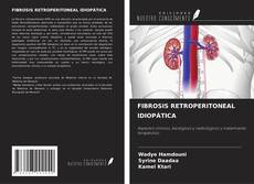 Bookcover of FIBROSIS RETROPERITONEAL IDIOPÁTICA