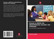 Capa do livro de Causa e efeito do absenteísmo escolar em crianças 