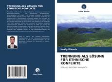 Bookcover of TRENNUNG ALS LÖSUNG FÜR ETHNISCHE KONFLIKTE