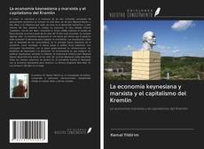 Buchcover von La economía keynesiana y marxista y el capitalismo del Kremlin