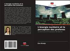 Portada del libro de L'énergie nucléaire et la perception des profanes