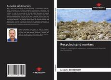 Bookcover of Recycled sand mortars