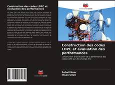 Couverture de Construction des codes LDPC et évaluation des performances