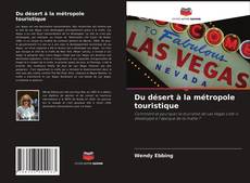 Du désert à la métropole touristique的封面