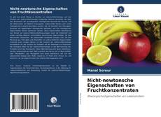 Portada del libro de Nicht-newtonsche Eigenschaften von Fruchtkonzentraten
