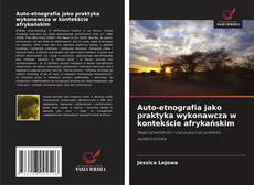 Bookcover of Auto-etnografia jako praktyka wykonawcza w kontekście afrykańskim