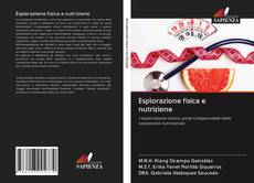 Bookcover of Esplorazione fisica e nutrizione