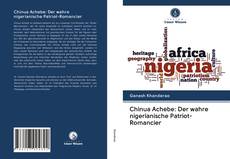 Copertina di Chinua Achebe: Der wahre nigerianische Patriot-Romancier