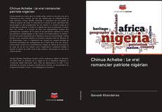 Portada del libro de Chinua Achebe : Le vrai romancier patriote nigérian
