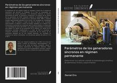 Bookcover of Parámetros de los generadores síncronos en régimen permanente