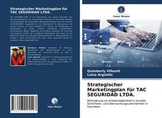 Capa do livro de Strategischer Marketingplan für TAC SEGURIDAD LTDA. 