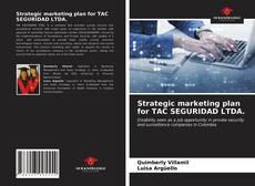 Portada del libro de Strategic marketing plan for TAC SEGURIDAD LTDA.