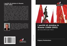 Buchcover von I partiti di sinistra in Russia (1989-1992)