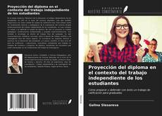 Portada del libro de Proyección del diploma en el contexto del trabajo independiente de los estudiantes