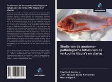 Studie van de anatomo-pathologische letsels van de verkochte tilapia's en clarias的封面