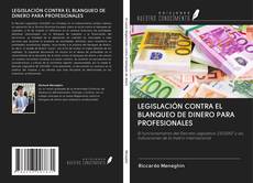LEGISLACIÓN CONTRA EL BLANQUEO DE DINERO PARA PROFESIONALES kitap kapağı