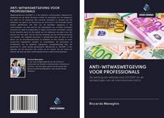 Copertina di ANTI-WITWASWETGEVING VOOR PROFESSIONALS