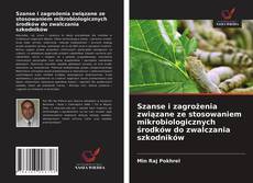 Bookcover of Szanse i zagrożenia związane ze stosowaniem mikrobiologicznych środków do zwalczania szkodników