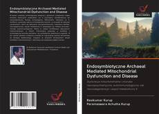 Buchcover von Endosymbiotyczne Archaeal Mediated Mitochondrial Dysfunction and Disease