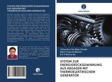 Buchcover von SYSTEM ZUR ENERGIERÜCKGEWINNUNG AUS ABGASEN MIT THERMOELEKTRISCHEM GENERATOR
