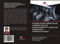 Bookcover of SYSTÈME DE RÉCUPÉRATION DE L'ÉNERGIE DES GAZ D'ÉCHAPPEMENT À L'AIDE D'UN GÉNÉRATEUR THERMOÉLECTRIQUE