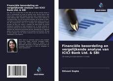 Обложка Financiële beoordeling en vergelijkende analyse van ICICI Bank Ltd. & SBI