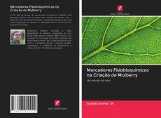 Buchcover von Marcadores Fisiobioquímicos na Criação de Mulberry