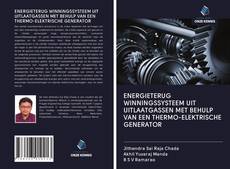 ENERGIETERUG WINNINGSSYSTEEM UIT UITLAATGASSEN MET BEHULP VAN EEN THERMO-ELEKTRISCHE GENERATOR的封面