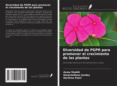 Diversidad de PGPR para promover el crecimiento de las plantas kitap kapağı