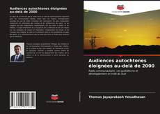 Couverture de Audiences autochtones éloignées au-delà de 2000