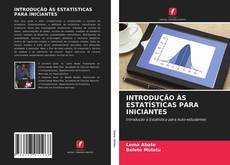 Bookcover of INTRODUÇÃO ÀS ESTATÍSTICAS PARA INICIANTES