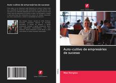 Bookcover of Auto-cultivo de empresários de sucesso