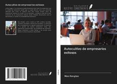 Bookcover of Autocultivo de empresarios exitosos