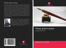 Bookcover of Graça, graça e graça