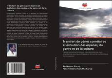 Bookcover of Transfert de gènes cométaires et évolution des espèces, du genre et de la culture