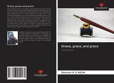 Grace, grace, and grace kitap kapağı