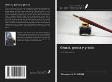 Bookcover of Gracia, gracia y gracia