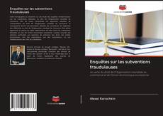 Buchcover von Enquêtes sur les subventions frauduleuses