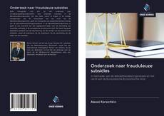 Copertina di Onderzoek naar frauduleuze subsidies