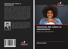 Copertina di Selezione del colore in odontoiatria