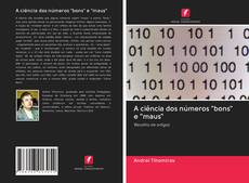 Bookcover of A ciência dos números "bons" e "maus"