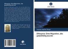 Capa do livro de Difaqane: Eine Migration, die gewalttätig wurde 